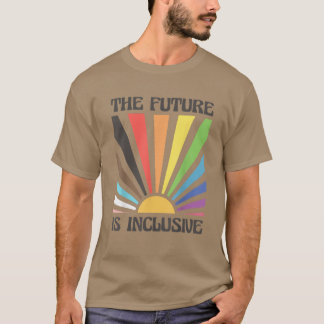 Camiseta O Futuro é um Nascer do Sol Arco-íris Inclusivo