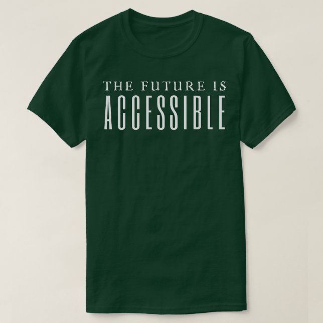 Camiseta O Futuro Está Acessível 8 (Frente do Design)