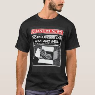 Camiseta O Gato de Schrodinger Está Vivo e Bem ou Morto Quâ