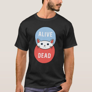 Camiseta O gato de Schrodinger: Inoperante ou vivo!