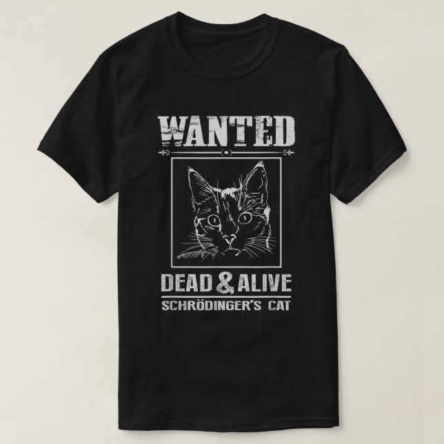 Camiseta O Gato de Schrodinger queria Morto e Ciência Engra (Frente do Design)