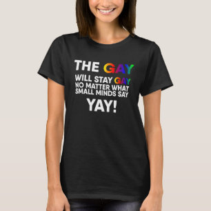 Camiseta O Gay ficará Gay Yay Orgulho LGBT Rainbow Quebra