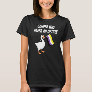 Camiseta O Gênero Não Binário Nunca Foi Uma Opção Não Binár
