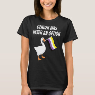 Camiseta O Gênero Não Binário Nunca Foi Uma Opção Não Binár