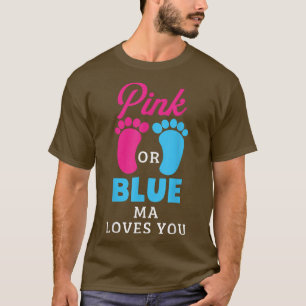 Camiseta O Gênero Revela Mães Rosa Ou Azul Te Ama