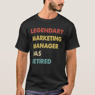 Camiseta O Gerenciador de Marketing Legendário Retroativo S