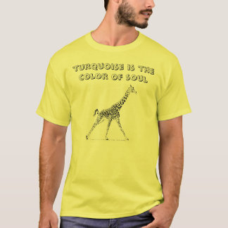 Camiseta o girafa, turquesa é a cor da alma