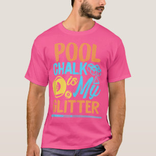 Camiseta O Giz De piscina É O Meu Ball Ball Bi Do Jogador B