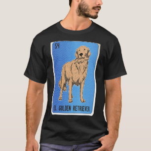 Camiseta O Golden Retriever Loteria Bingo Ca Gíria Mexicana