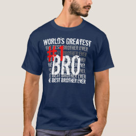 Camiseta O grande Bro #1 Bro do melhor mundo do irmão nunca