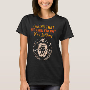 Camiseta O Grande Leão Energético É Um Leão Que As Mulheres