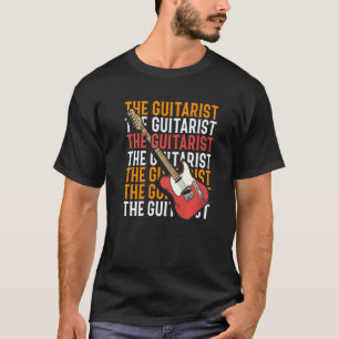 Camiseta O Guitarrista  Tocador de Guitarra  Músico Baixist