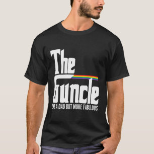 Camiseta O Guncle Gosta De Pai Mas Fabuloso Orgulho gay Lgb