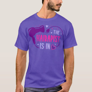 Camiseta O Hairapista Está No Engraçado Presente De Hairsty
