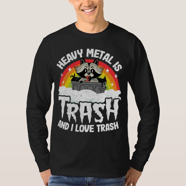 Camiseta O Heavy Metal É Lixo E Eu Adoro O Trash Raccoon Me (Frente)