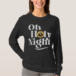 Camiseta O Holy Night