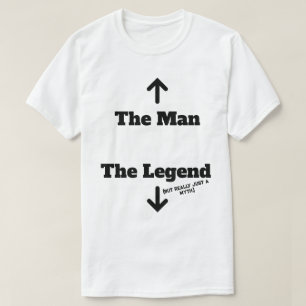 Camiseta O Homem - A Lenda (Mas Realmente Apenas Um Mito)