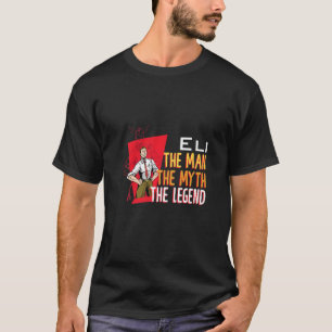 Camiseta O homem mito a lenda Eli Premium