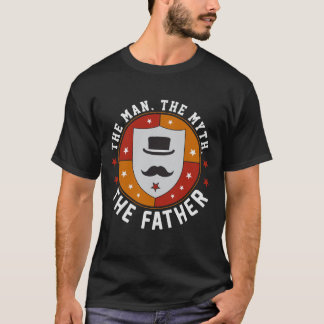 Camiseta O Homem. O Mito. O Pai. Tee Gift