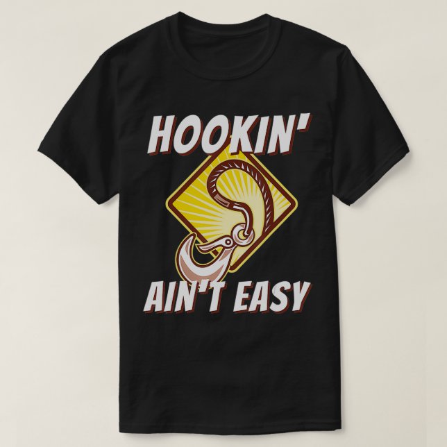 Camiseta O Hookin não é fácil, engraçado, o driver de dois  (Frente do Design)