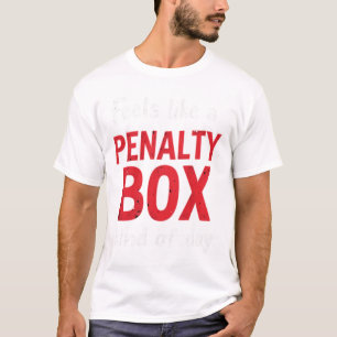 Camiseta O humor do hóquei parece um dia na caixa de penali