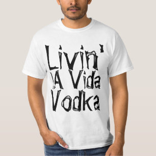 Camiseta O humor do partido vivendo a Vida Vodka