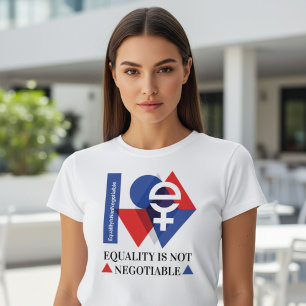 Camiseta O Igualdade Não é Negociável Dia das Mulheres