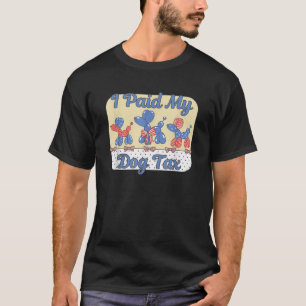 Camiseta O Imposto De Cachorro Que Paguei O Imposto De Cach