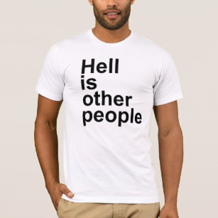 Camiseta O inferno é outras pessoas [pia batismal de Arial]