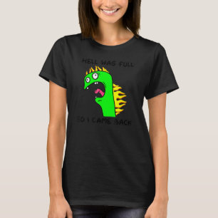 Camiseta O Inferno Era Cheio, Então Voltei A Citar Memória