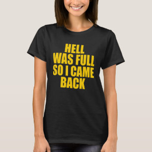 Camiseta O Inferno Era Cheio, Então Voltei Ao Halloween Pre