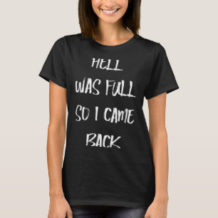Camiseta O Inferno Estava Cheio Voltei Com Humor Negro Engr