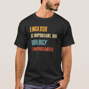 Camiseta O Inglês É Importante, Mas A Biologia É Importante
