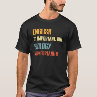 Camiseta O Inglês É Importante, Mas A Biologia É Importante