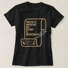 Camiseta O Inglês É Importante, Mas A História É Importante