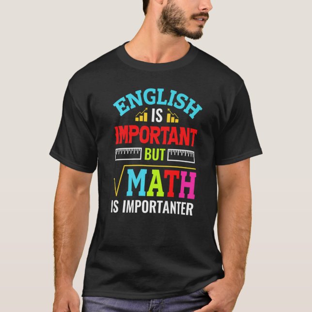 Camiseta O Inglês É Importante, Mas A Matemática É Importan (Frente)