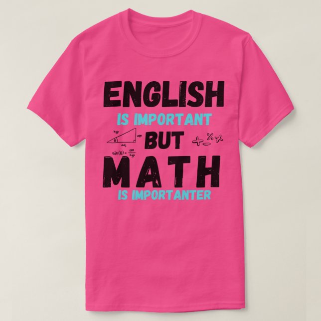 Camiseta O Inglês É Importante, Mas A Matemática É Muito En (Frente do Design)