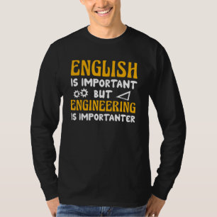Camiseta O Inglês Estudante É Importante Mas A Engenharia É