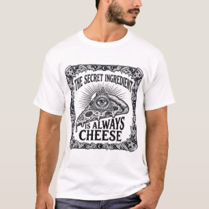 Camiseta O Ingrediente Secreto da Pizza - Queijo Illuminati