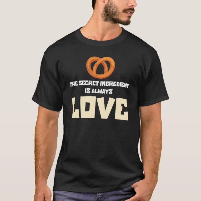 Camiseta O Ingrediente Secreto Do Baker Funny É Sempre Lov (Frente)