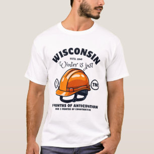 Camiseta O inverno de Wisconsin é apenas