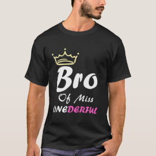 Camiseta O Irmão Da Miss Oneagrada primeiro aniversario En