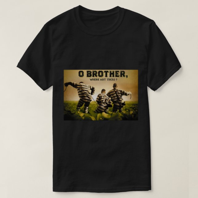 Camiseta O Irmão Onde Você É Um Irmão Onde Você Está (Frente do Design)