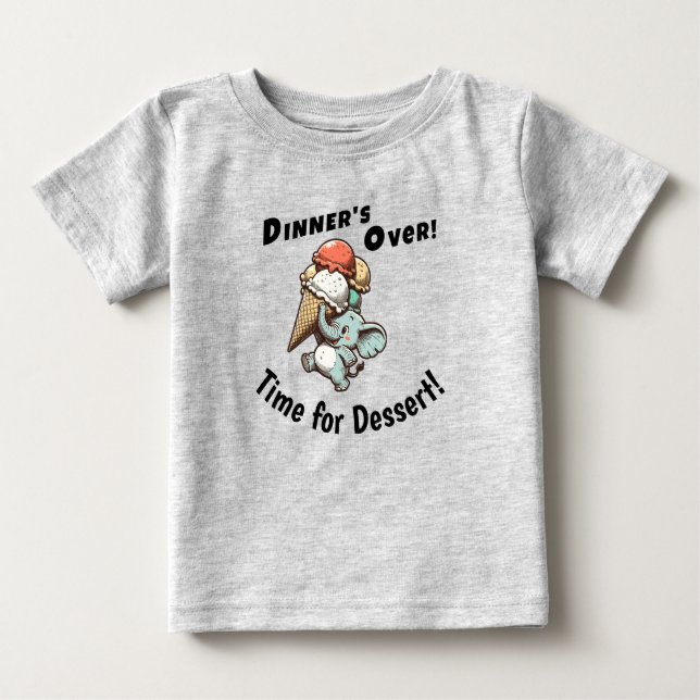 Camiseta O Jantar Terminou. Hora para a Sobremesa (Frente)