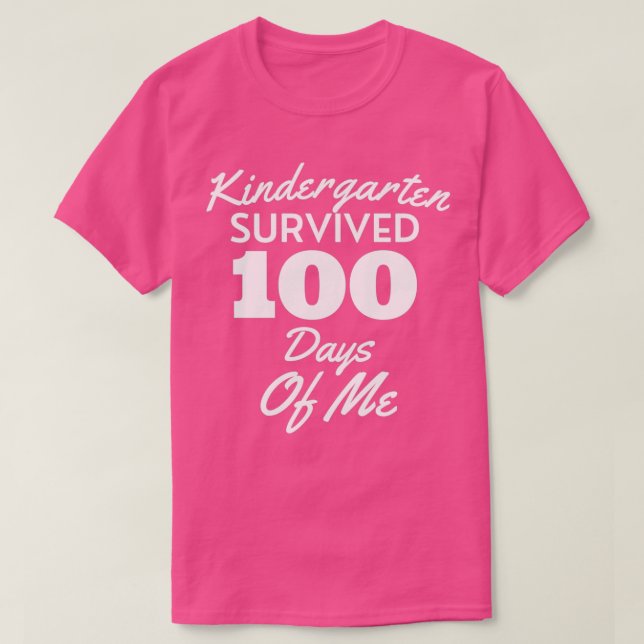Camiseta O Jardim De Infância Sobreviveu A 100 Dias De Mim  (Frente do Design)