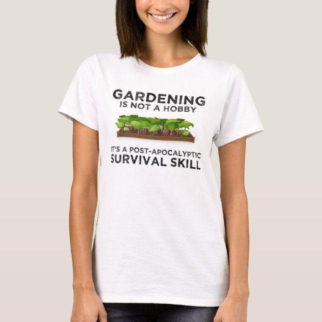 Camiseta O Jardinagem é uma Habilidade de Sobrevivência Apo (Frente)