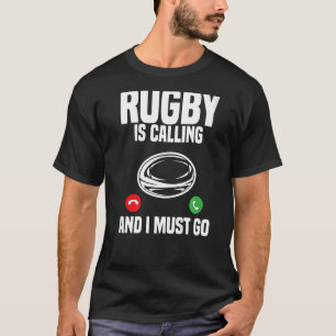Camiseta O Jogador De Rugby Está Ligando E Eu Tenho Que Ir