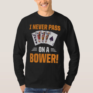 Camiseta O Jogo De Placa De Reprodução Euchre Nunca Passa E