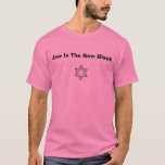 Camiseta O judeu é a parte traseira nova do preto/Menorah<br><div class="desc">Esqueça o rosa,  judeu é o bebê preto novo!</div>
