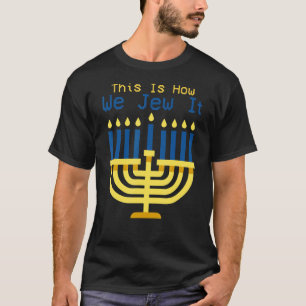 Camiseta O Judeu Hanukkah Menorah É Assim Que O Julgamos